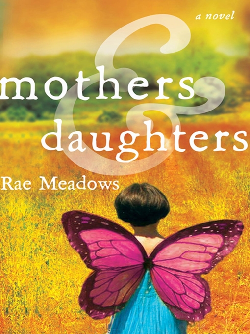 Title details for Mothers and Daughters by Rae Meadows - Available